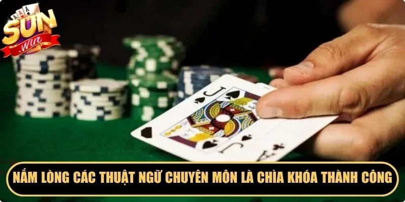 Nắm lòng các thuật ngữ chuyên môn là chìa khóa giúp bạn thành công