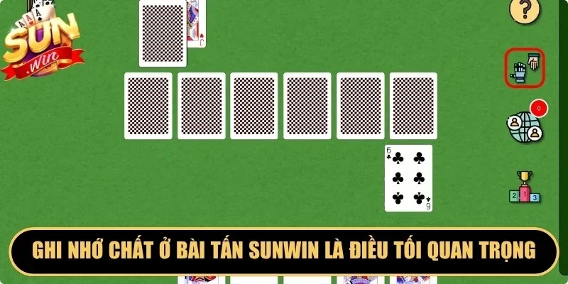Ghi nhớ chất ở bài tấn Sunwin là điều tối quan trọng của game thủ