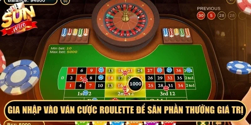 Gia nhập vào ván cược Roulette để săn phần thưởng giá trị