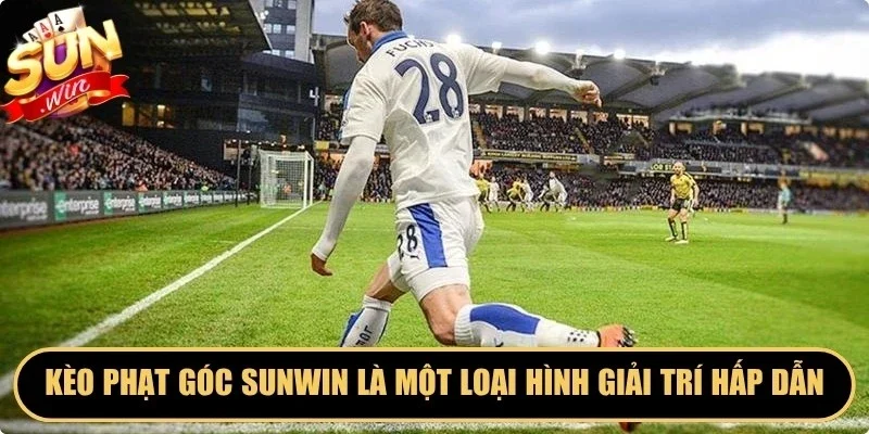 Kèo phạt góc Sunwin là một loại hình giải trí thể thao hấp dẫn