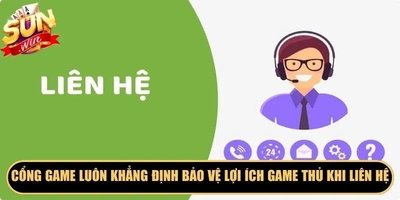 Cổng game luôn khẳng định bảo vệ lợi ích game thủ khi liên hệ